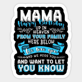 Happy Birthday To My Mama In Heaven Lost Mother Memorial Sticker